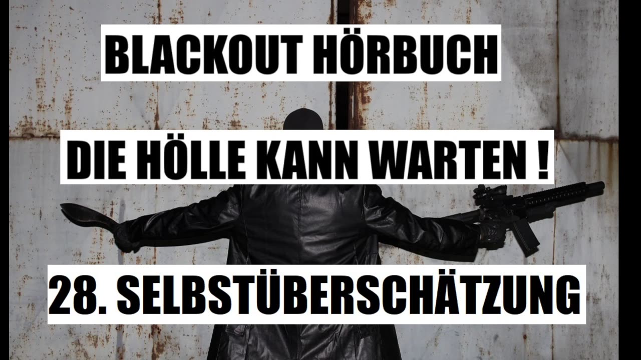 BLACKOUT HÖRBUCH 28.SELBSTÜBERSCHÄTZUNG