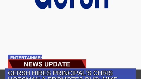 Gersh Hires Principals Chris Horsman Promotes D