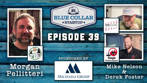 Blue Collar StartUp - Episode 39: Inspect & Protect - Morgan's One-Man Operation