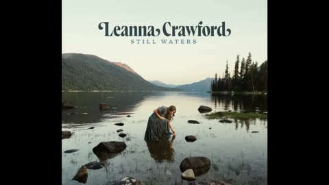 Still Waters - Leanna Crawford (Audio)