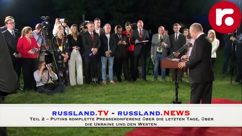 Putins komplette Pressekonferenz über die letzten Tage, über die Ukraine und den Westen - Teil 2