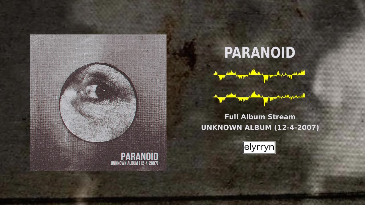 PARANOID - UNKNOWN ALBUM (12-4-2007)