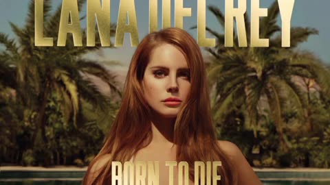 LANA DEL REY - Born To Die