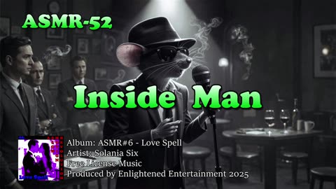 "Inside Man" - ASMR-52 | Solania Six