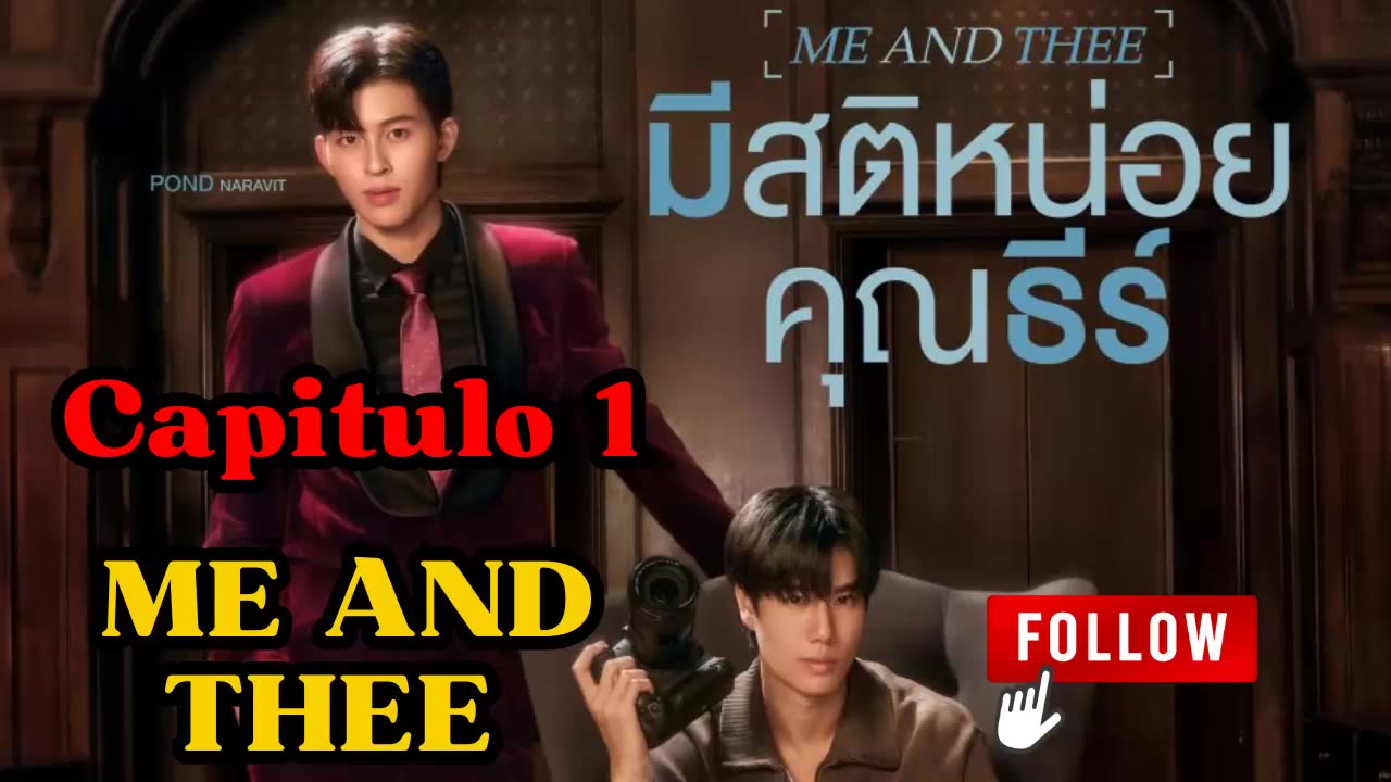 ME AND THEE – Capitulo 1 – LLAMADA DE ATENCIÓN #1