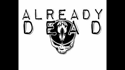 NWJ709- Already Dead