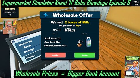 Supermarket Simulator Kneel N Bobs Episode 6