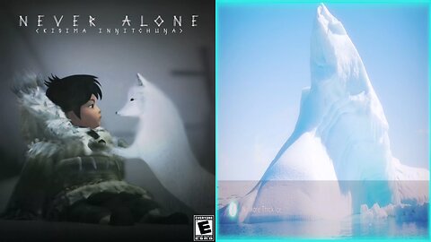 NEVER ALONE / CULTURAL INSIGHTS ⭐12. No More Thick Ice