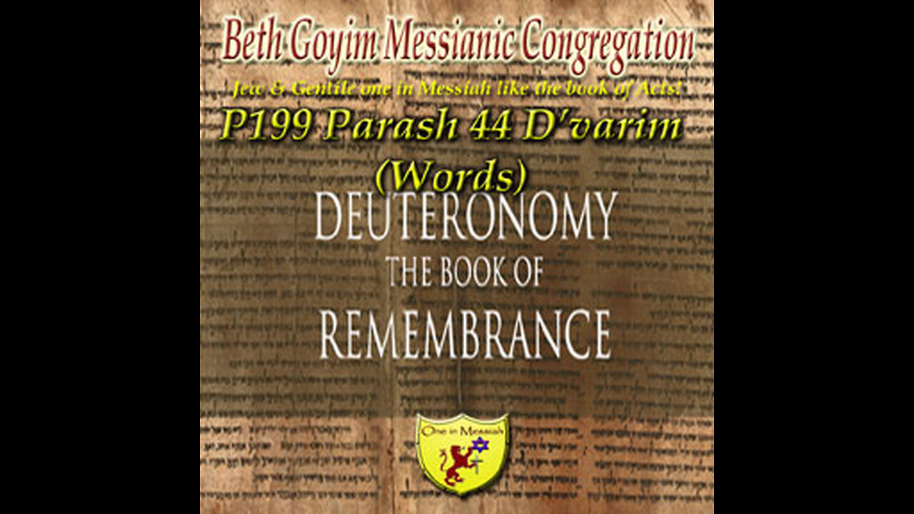 BGMCTV P199 Parash 44 D’varim (Words) D’varim/Deuteronomy 1:1 – 3:22