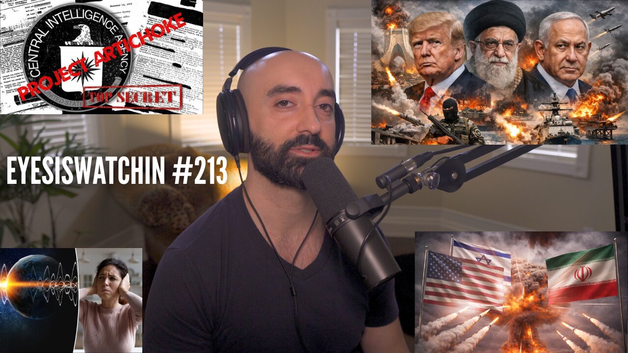 EyesIsWatchin #213 – Operation Epic Fury: Armageddon, Project Artichoke & Mexico Psy-Slop