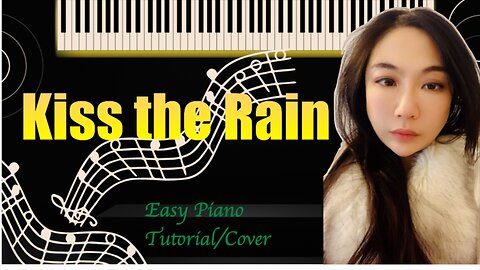 Kiss the Rain PIANO Easy Slow Short Tutorial