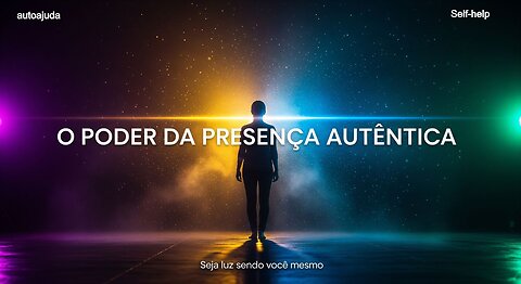 🌟 O Poder da Presença Autêntica 🌟