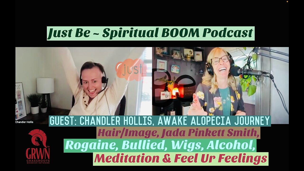 Just Be~SpiritBOOM: Chandler Hollis~Awake Alopecia Story: Growing Hair Back!/Jada Pinkett/Feelings