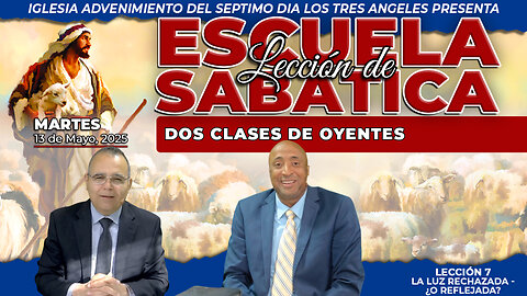 Martes 13 de Mayo Lección de Escuela Sabática Pr. Orlando Enamorado