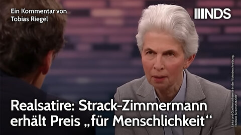 Realsatire: Strack-Zimmermann erhält Preis „für Menschlichkeit“ | Tobias Riegel | NDS-Podcast