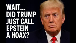 Wait - Did Trump just call the Epstein case - A HOAZ? Calm DOWN MAGA