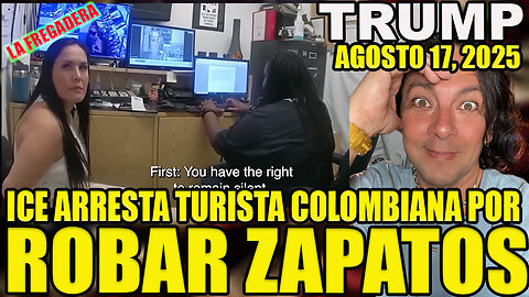 ICE ARRESTA TURISTA COLOMBIANA POR ROBAR ZAPATOS