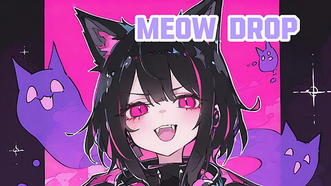 Nightcore Original - Meow Drop MV