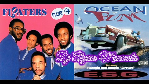 Dj Alyssa - Float On/Smoke On (Remix) The Floaters, ESG, Yellowstone Click, Lil Will, Big 50, Big T