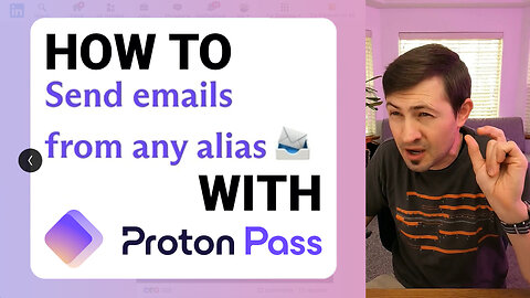 How To Send Emails From Any Alias with Proton Pass