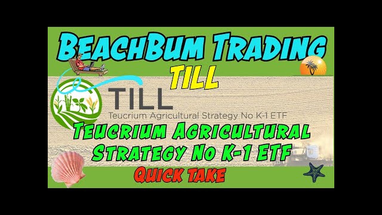 TILL | Teucrium Agricultural Strategy No K-1 ETF | Quick Take