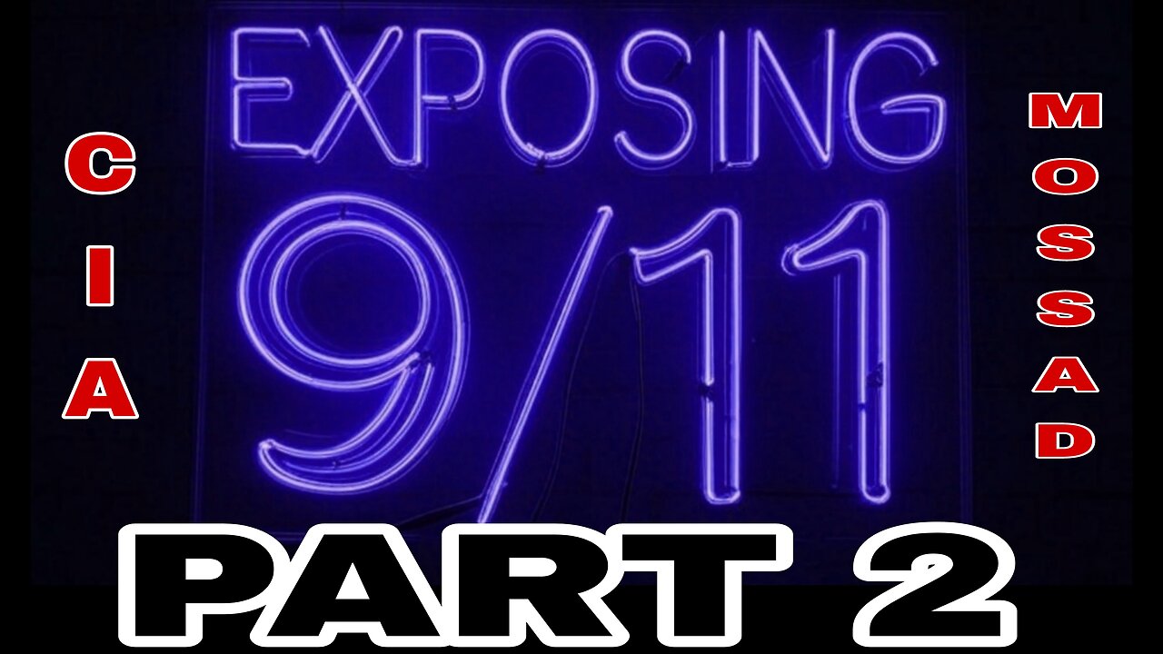 Exposing 9/11 PART 2 - "The CIA and Mossad's Inside Job"