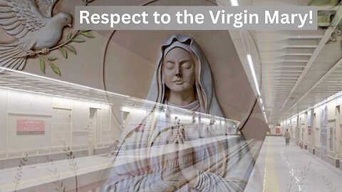 Middle East Islamic Country Opens Metro Station Dedicated to the Virgin Mary - Ep403
