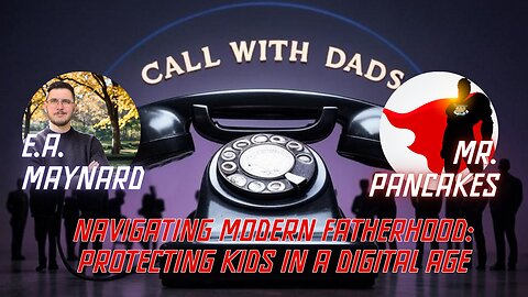 Navigating Modern Fatherhood: Protecting Kids in a Digital Age
