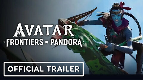 Avatar - Frontiers of Pandora – Official Reveal Trailer _ E3 2021