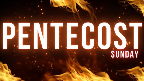 "Pentecost Sunday Service" 6/8/24