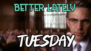 Better Lately - Tuesday