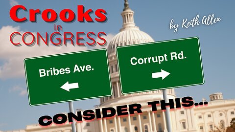Consider this... “Crooks in Congress”
