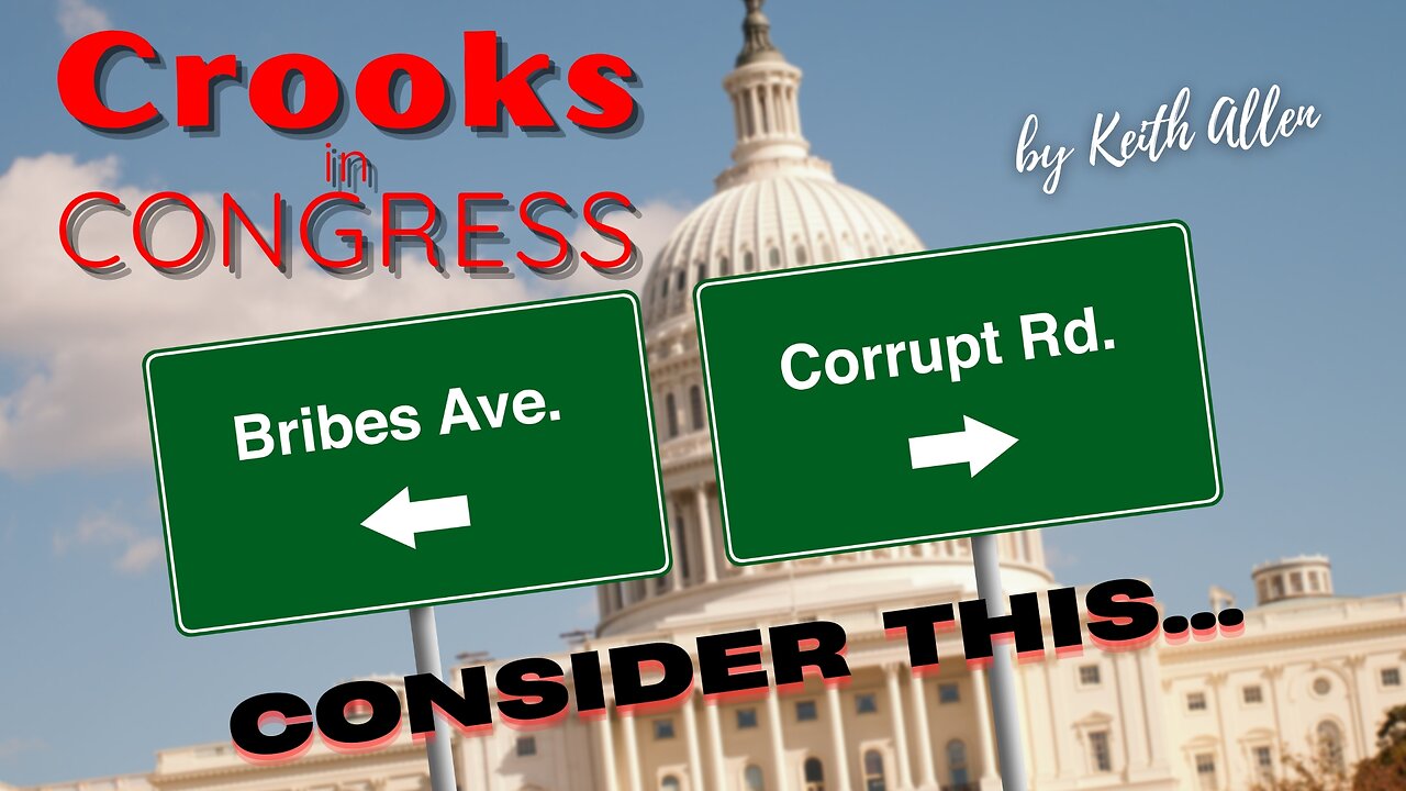 Consider this... “Crooks in Congress”