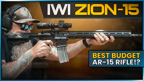 IWI Zion-15 Review: Best Budget AR-15?