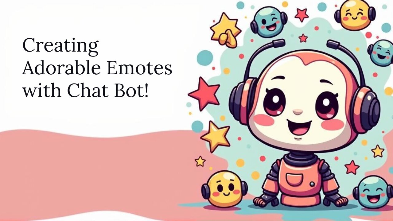 Creating CUTE Emotes with My Bubble Chat Bot Commission!