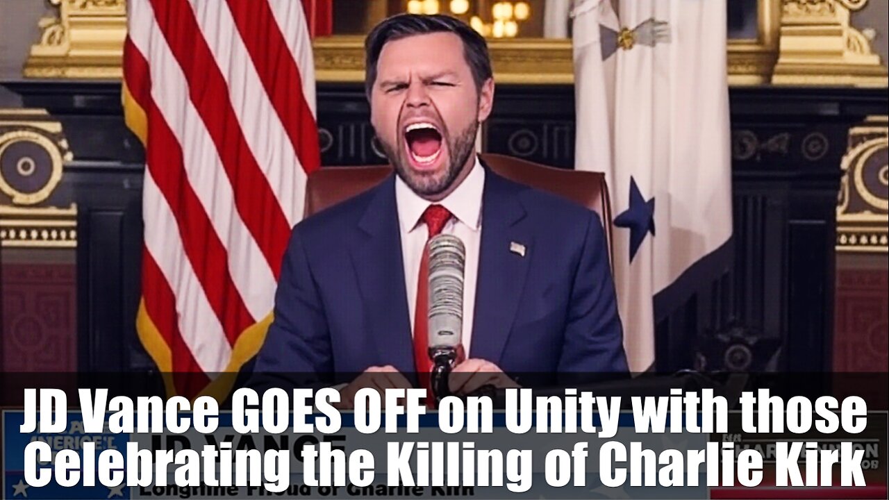 JD Vance GOES OFF on Unity with those Celebrating the Killing of Charlie Kirk