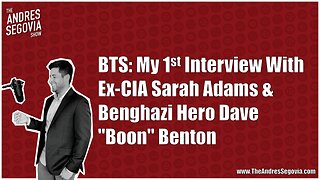 BEHIND-THE-SCENES: My First Interview With Ex-CIA Sarah Adams & Benghazi Hero Dave "Boon" Benton