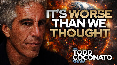It’s Worse Than We Thought • The Todd Coconato Show