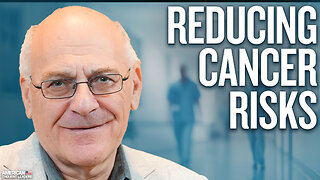 4 Easy Ways to Reduce Your Cancer Risk: Dr. Paul Marik