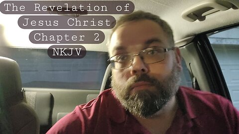 The Revelation of Jesus Christ Chapter 2 NKJV