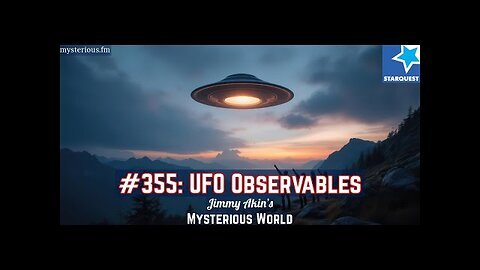 UFO Observables (Unidentified Flying Objects, UAPs) - Jimmy Akin's Mysterious World