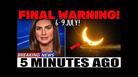 July 6-9! 4 DAYS OF UNUSUAL EVENTS! 8 spiritual signs