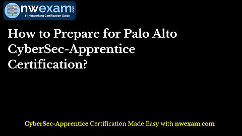 How to Prepare for Palo Alto CyberSec-Apprentice Certification?