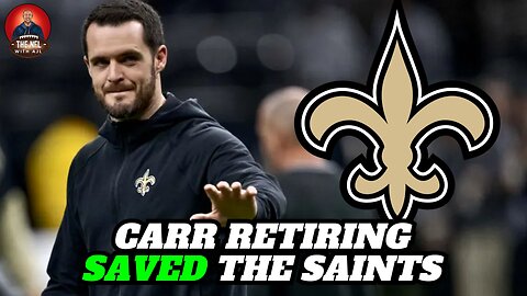 Saints Fan Explains Why Derek Carr Retiring Is THE BEST OUTCOME For The New Orleans Saints