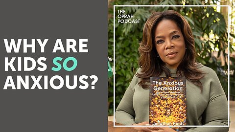 Oprah and Jonathan Haidt on How Social Media Is Changing Childhood | Oprah