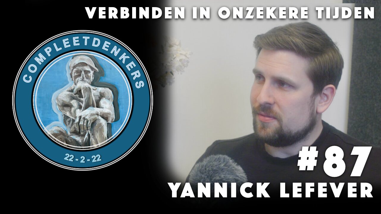 Compleetdenkers #87 Verbinden in onzekere tijden I Yannick Lefever