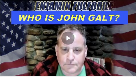 Benjamin Fulford INTERVIEW NOT THE WEEKLY UPDATE. WHO IS John Galt? LOL YOU WILL GET THIS IF U WATCH