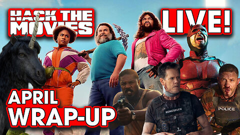 April 2025 Wrap-Up - Hack The Movies LIVE!