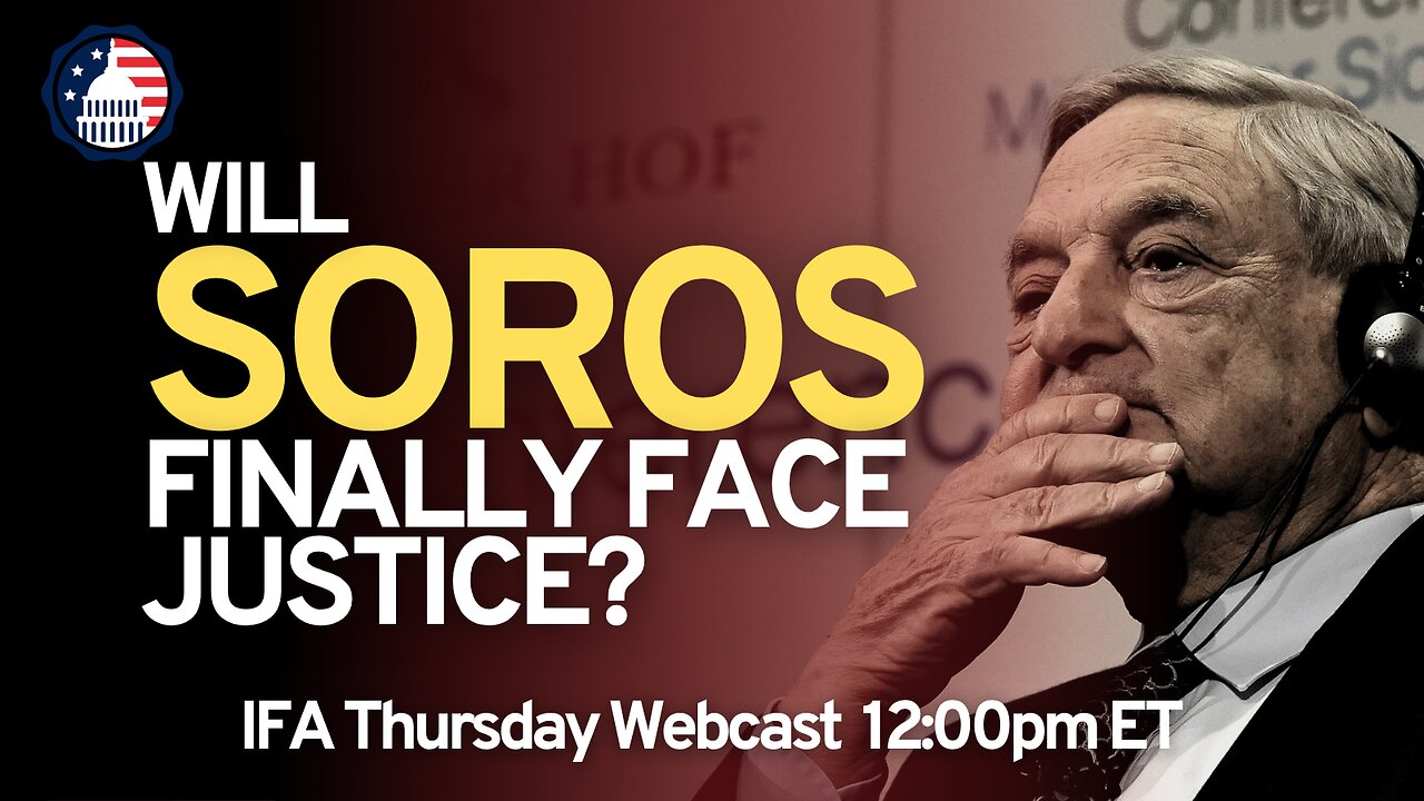 Will Soros Finally Face Justice?