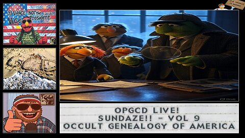OpGCD Live! Sundaze!! - Vol. 9 - Occult Genealogy of America - FREE PATREON PREVIEW